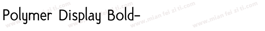 Polymer Display Bold字体转换